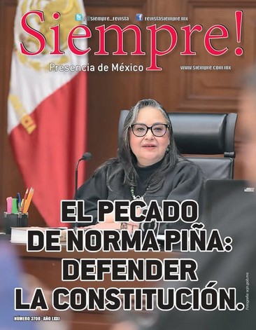 El pecado de Norma Piña: defender la Constitución.